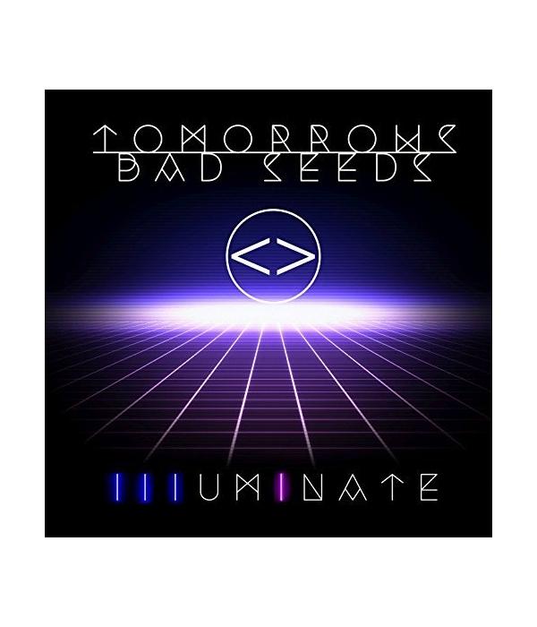 Tomorrows Bad Seeds Illuminate CD