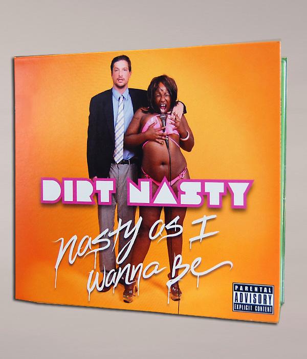 Dirt Nasty - Nasty As I Wanna Be CD