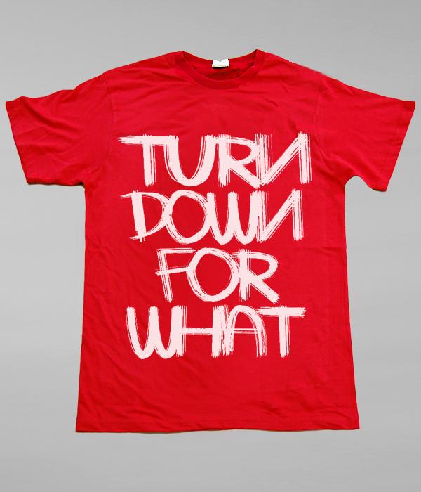 Lil Jon Turn Down For What Shirt (Red)