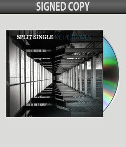 Split Single Metal Frames CD (SIGNED)